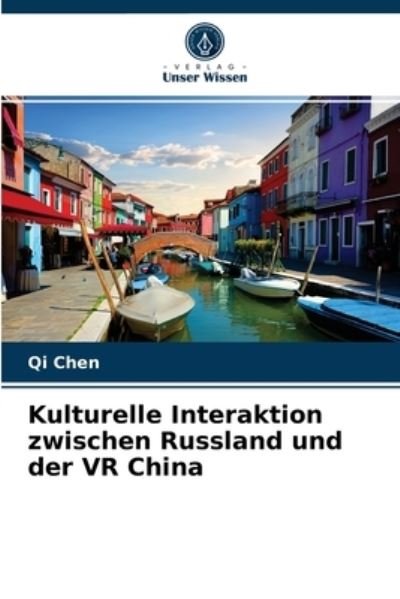 Cover for Qi Chen · Kulturelle Interaktion zwischen Russland und der VR China (Paperback Bog) (2021)
