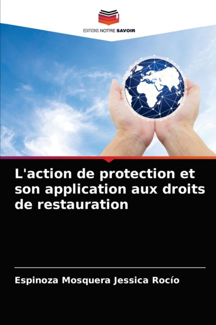 Cover for Espinoza Mosquera Jessica Rocío · L'action de protection et son application aux droits de restauration (Paperback Book) (2021)