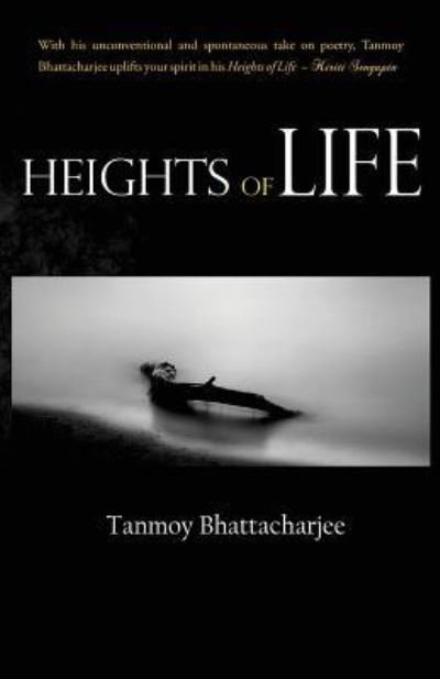 Cover for Tanmoy Bhattacharjee · Heights of Life (Paperback Book) (2015)