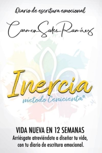 Cover for Carmen Sales Ramirez · Inercia Nueva Vida En 12 Semanas (Paperback Book) (2019)