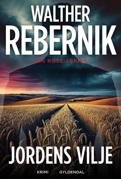 Cover for Walther Rebernik · Jan Rose: Jordens vilje (Bound Book) [1st edition] (2025)
