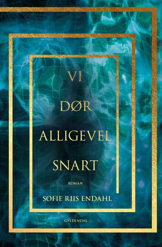 Cover for Sofie Riis Endahl · Vi dør alligevel snart (Sewn Spine Book) [1er édition] (2023)