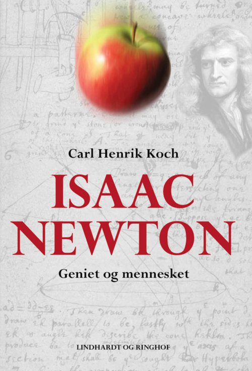 Cover for Carl Henrik Koch · Isaac Newton - Geniet og mennesket (Bound Book) [1st edition] [Indbundet] (2013)
