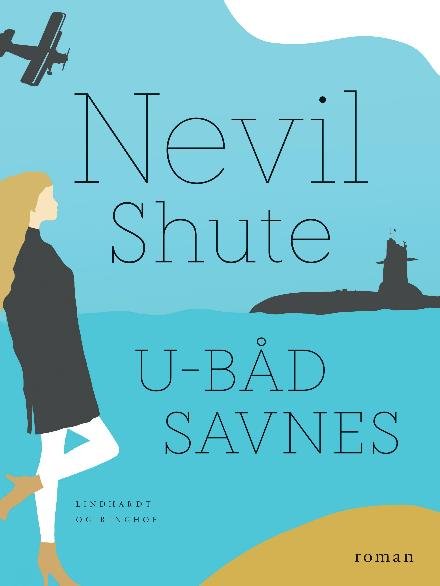 Cover for Nevil Shute · U-båd savnes (Sewn Spine Book) [1st edition] (2018)