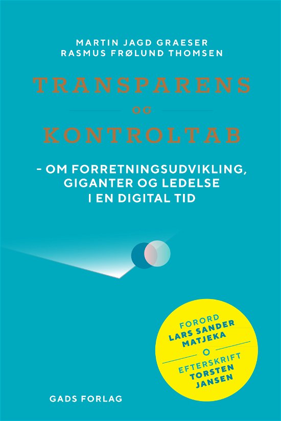 Transparens og kontroltab - Martin Jagd Graeser og Rasmus Frølund Thomsen - Kirjat - Gads Forlag - 9788712060819 - torstai 19. joulukuuta 2019