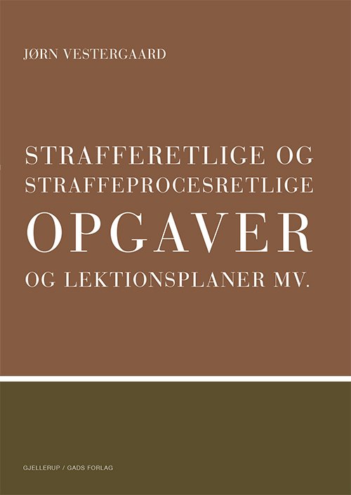 Cover for Jørn Vestergaard · Strafferetlige og straffeprocesretlige opgaver og lektionsplaner (Sewn Spine Book) [1th edição] (2017)