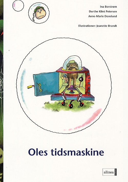 Cover for Ina Borstrøm, Dorthe Klint Petersen, Anne-Marie Donslund · Fri læsning 2 Bor her et spøgelse?: Den første læsning, Oles tidsmaskine (Taschenbuch) [1. Ausgabe] (2007)