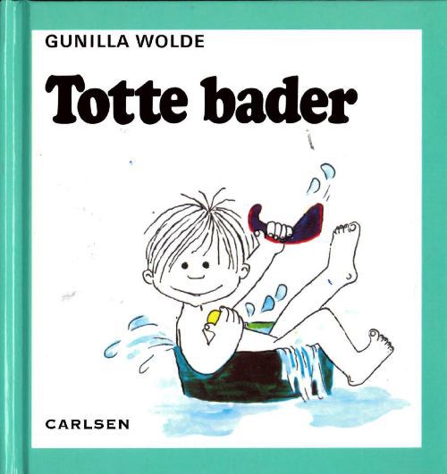 Lotte og Totte: Totte bader (2) - Gunilla Wolde - Bøger - CARLSEN - 9788756240819 - 10. januar 1991