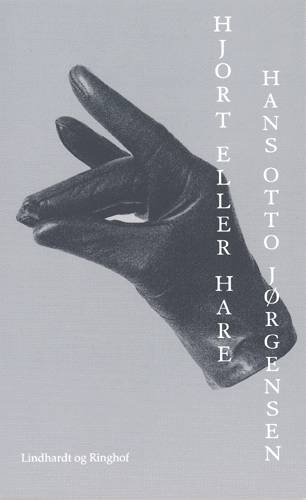 Cover for Hans Otto Jørgensen · Hjort eller hare (Book) [1º edição] (2002)
