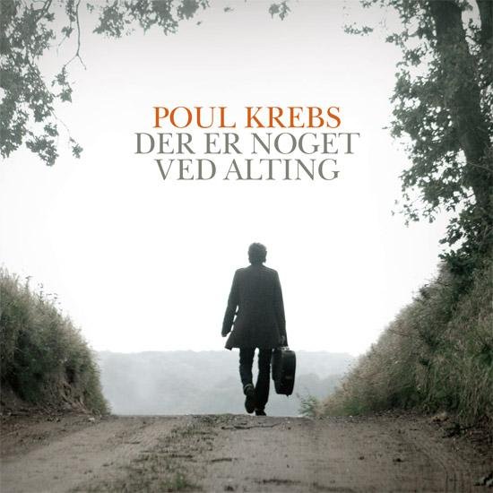 Der er Noget ved Alting CD - Poul Krebs - Musik - Artpeople - 9788771087819 - 7. november 2011