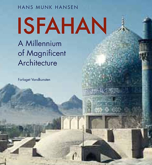 Cover for Hans Munk Hansen · Isfahan (eng.) (Indbundet Bog) [1. udgave] (2017)
