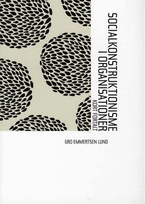 Cover for Gro Emmertsen Lund · Socialkonstruktionisme i organisationer (Taschenbuch) [1. Ausgabe] (2015)