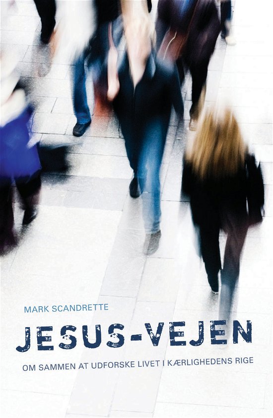 Cover for Mark Scandrette · Jesus-vejen (Taschenbuch) [1. Ausgabe] (2011)