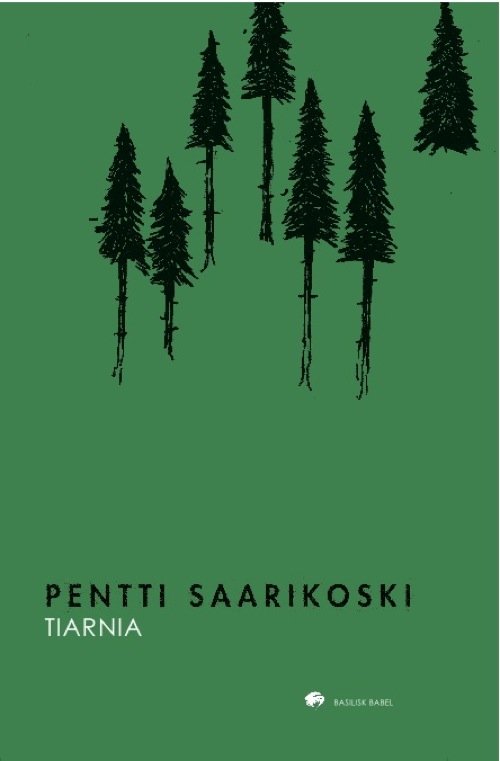 Cover for Pentti Saarikoski · Basilisk Babel: Tiarnia (Hæftet bog) [1. udgave] (2012)
