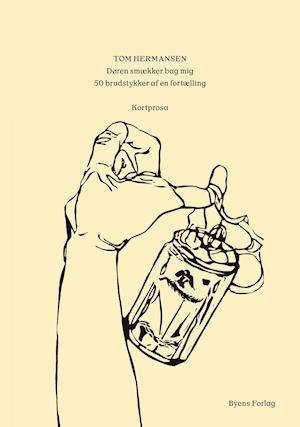 Cover for Tom Hermansen · Døren smækker bag mig (Sewn Spine Book) [1st edition] (2021)