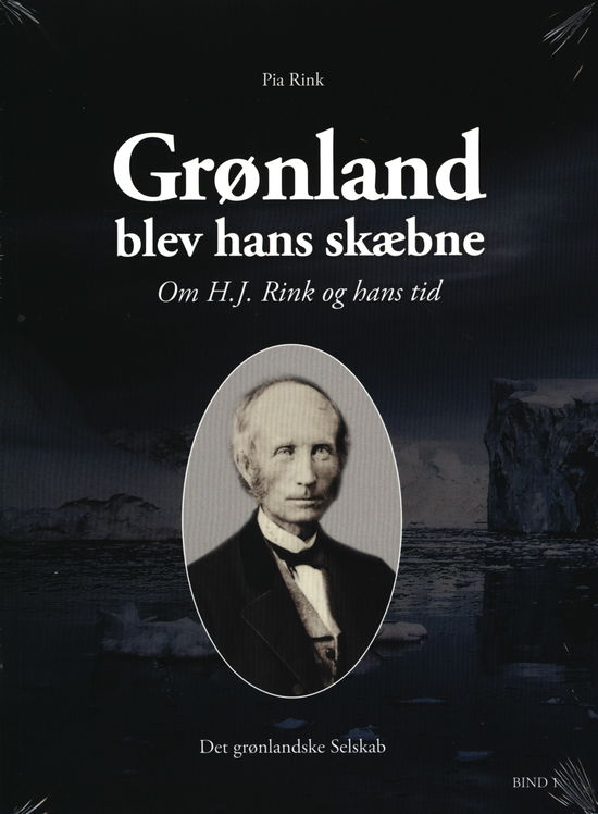 Pia Rink · Grønland blev hans skæbne (Sewn Spine Book) [1e uitgave] (2019)