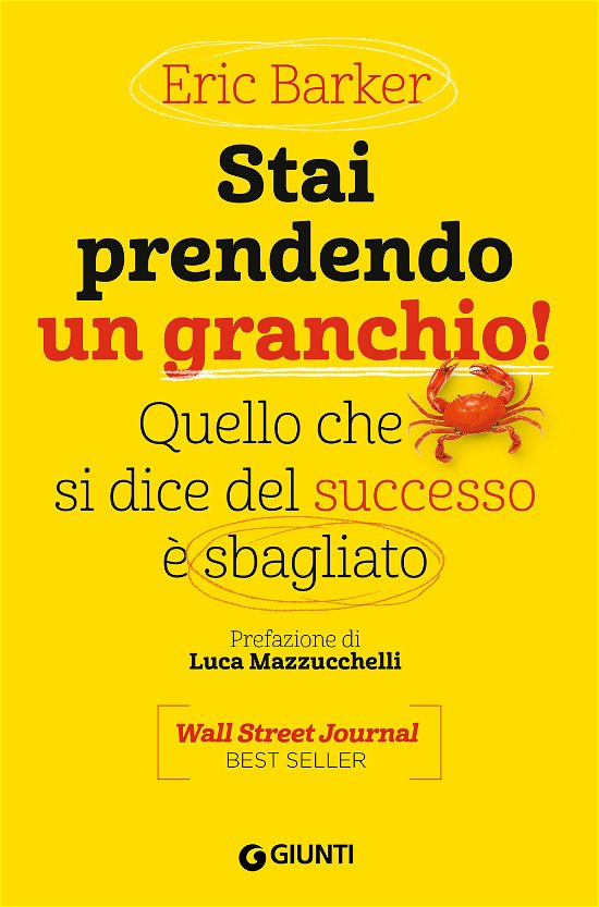 Cover for Eric Barker · Stai Prendendo Un Granchio! Quello Che Si Dice Del Successo E Sbagliato (Book)