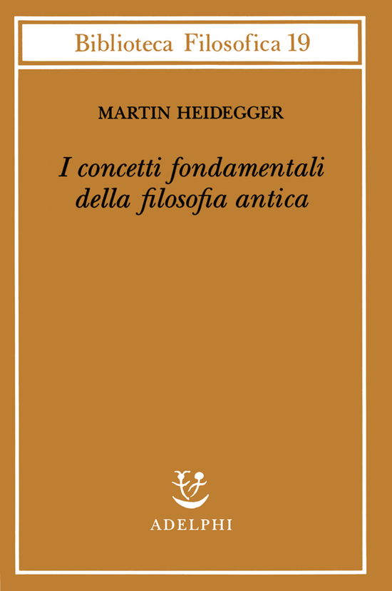 Cover for Martin Heidegger · I Concetti Fondamentali Della Filosofia Antica (Book)