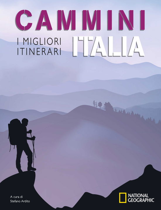 Cover for Stefano Ardito · Cammini Italia: I Migliori Itinerari. National Geographic (Book)