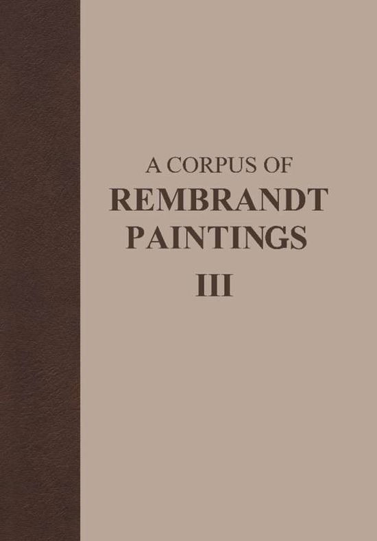 Cover for Rembrandt · A Corpus of Rembrandt Paintings: 1635-1642 - Rembrandt Research Project Foundation (Gebundenes Buch) [1st ed. 1989. Corr. 3rd printing 2013 edition] (1990)