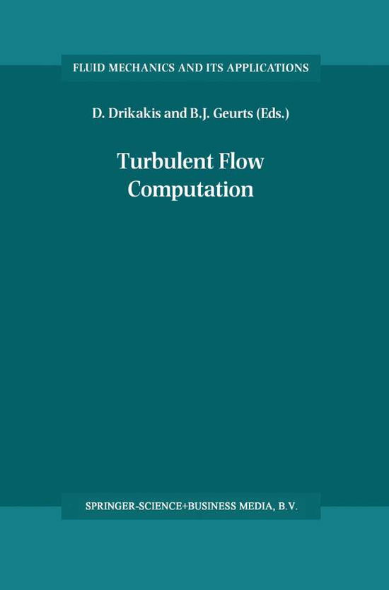 D Drikakis · Turbulent Flow Computation - Fluid Mechanics and Its Applications (Taschenbuch) [Softcover reprint of the original 1st ed. 2002 edition] (2012)