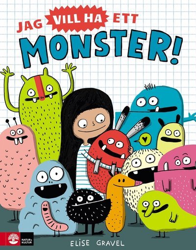 Cover for Elise Gravel · Jag vill ha ett monster! (Innbunden bok) (2017)