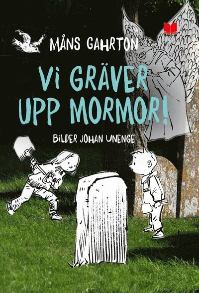Cover for Måns Gahrton · Vi gräver upp mormor! (Indbundet Bog) (2022)