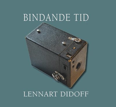 Bindande tid - Lennart Didoff - Książki - B4PRESS - 9789187481819 - 6 grudnia 2017