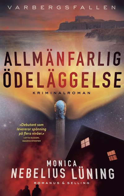 Allmänfarlig ödeläggelse - Monica Nebelius Lüning - Books - Romanus & Selling - 9789189771819 - January 7, 2025