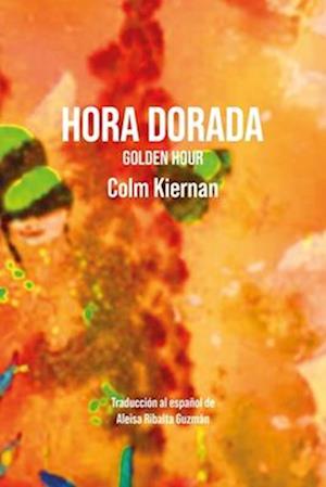 Cover for Colm Kiernan · Hora dorada / Golden hour (Book) (2023)