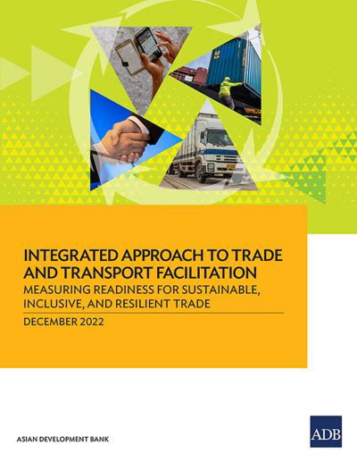 Cover for Asian Development Bank · Integrated Approach to Trade and Transport Facilitation (Bog) (2022)