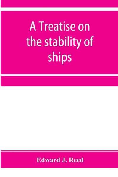 Cover for Edward J Reed · A treatise on the stability of ships (Paperback Book) (2019)