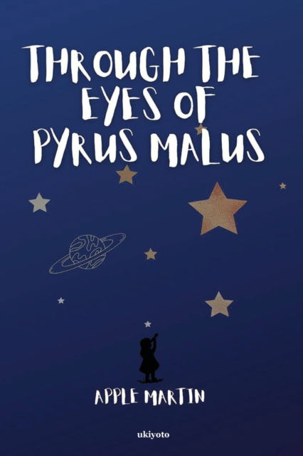 Through the Eyes of Pyrus Malus - Apple Martin - Books - Isekai Labs Llp - Etail - 9789357141819 - June 27, 2022