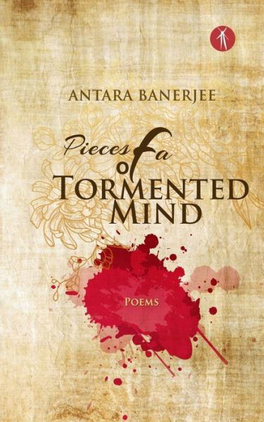 Cover for Antara Banerjee · Pieces of a Tormented Mind (Taschenbuch) (2019)