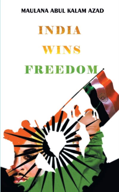Cover for A K Azad · India Wins Freedom (Pocketbok) (2020)