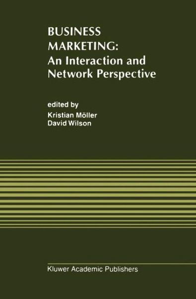 Kristian K Moller · Business Marketing: An Interaction and Network Perspective (Taschenbuch) [Softcover reprint of the original 1st ed. 1995 edition] (2012)