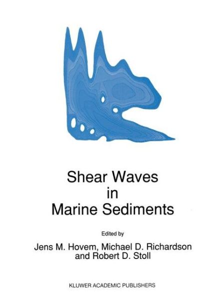 J M Hovem · Shear Waves in Marine Sediments (Paperback Book) [Softcover reprint of the original 1st ed. 1991 edition] (2012)