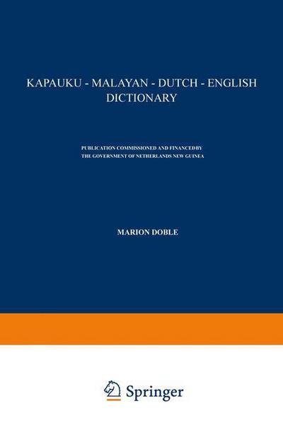 Marione Doble · Kapauku - Malayan - Dutch - English Dictionary (Paperback Book) [Softcover reprint of the original 1st ed. 1960 edition] (1960)