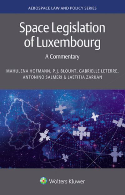 Cover for Mahulena Hofmann · Space Legislation of Luxembourg: A Commentary (Hardcover Book) (2022)