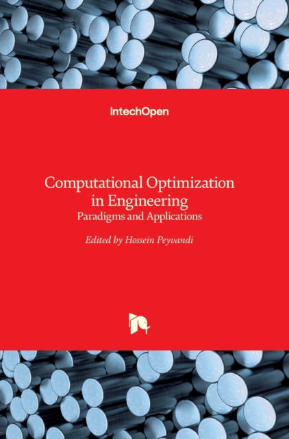 Cover for Hossein Peyvandi · Computational Optimization in Engineering: Paradigms and Applications (Hardcover Book) (2017)