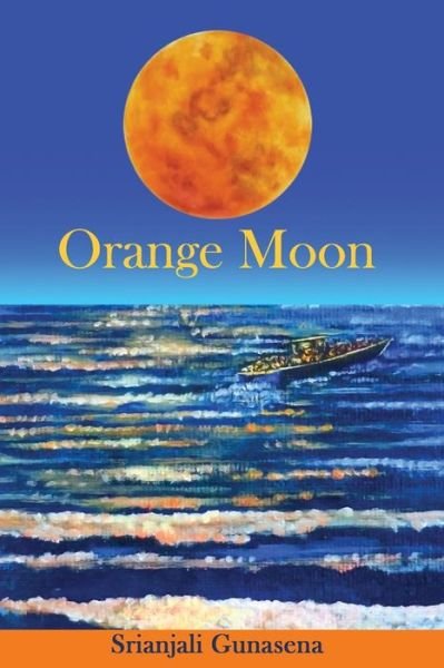 Cover for Gunasena Srianjali · Orange Moon (Paperback Book) (2019)