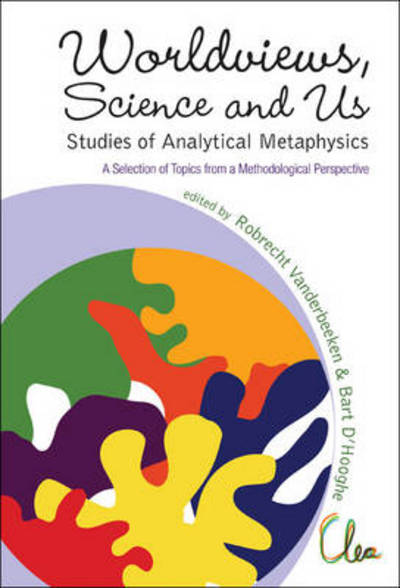 Cover for Robrecht Vanderbeeken · Worldviews, Science And Us: Studies Of Analytical Metaphysics - A Selection Of Topics From A Methodological Perspective - Proceedings Of The 5th Metaphysics Of Science Workshop (Hardcover Book) (2009)