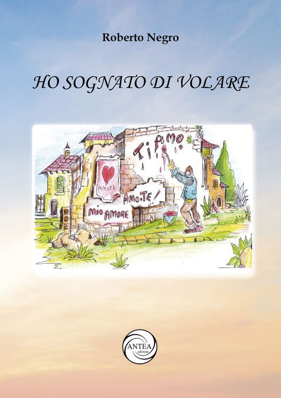 Cover for Roberto Negro · Ho Sognato Di Volare (Buch)