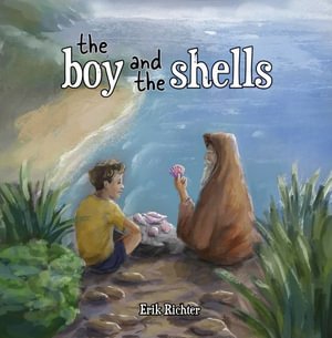 Boy and the Shells - Erik Richter - Books - Cakebar - 9798218011819 - September 24, 2022