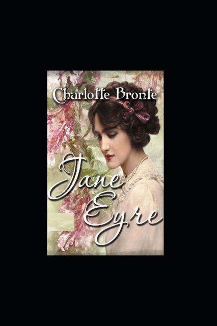 Jane Eyre - Charlotte Bronte - Bücher - Independently Published - 9798416800819 - 13. Februar 2022