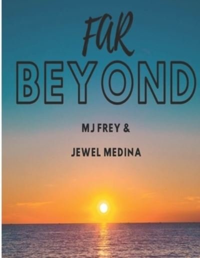 Cover for Mj Frey · Far Beyond (Paperback Book) (2021)