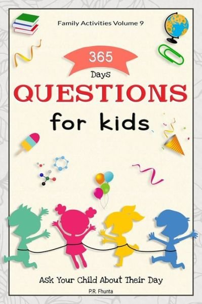 Cover for P R Fhunta · Family Activities Volume 9, 365 Days Questions for Kids (Paperback Book) (2020)
