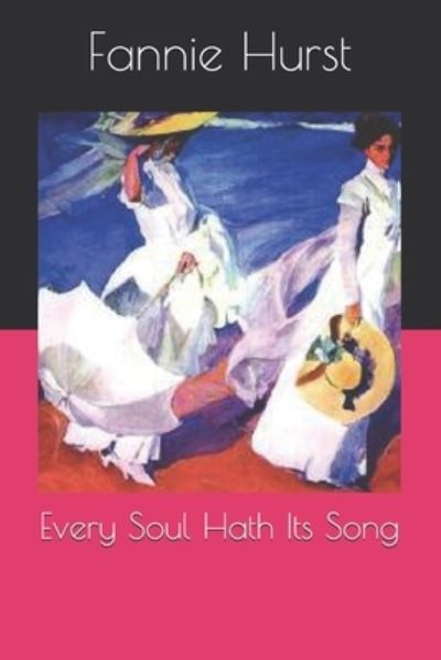 Cover for Fannie Hurst · Every Soul Hath Its Song (Paperback Book) (2020)