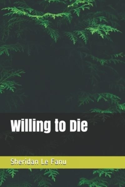 Cover for Sheridan Le Fanu · Willing to Die (Paperback Book) (2020)