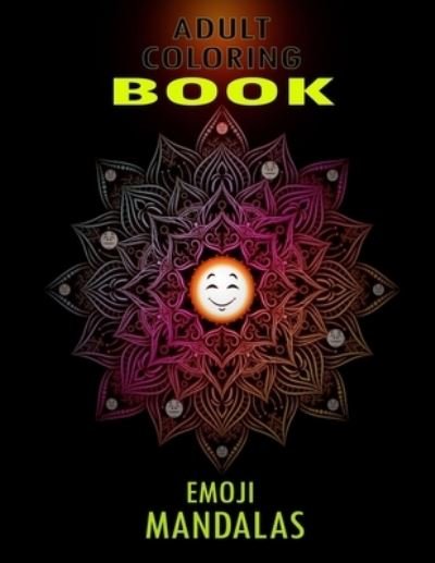 Cover for Funny Art Press · Emoji Mandalas Coloring Book Adult (Paperback Book) (2020)